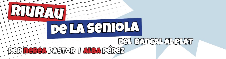 Riurau de la Seniola, del bancal al plat. Per Nerea Pastor i Alba Pérez